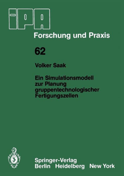 Ein Simulationsmodell Zur Planung Gruppentechnologischer Fertigungszellen