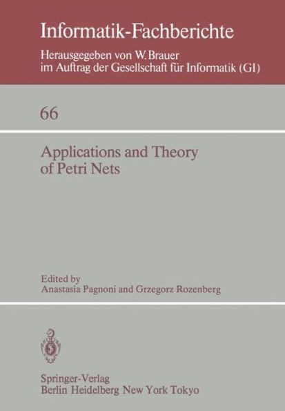 Applications and Theory of Petri Nets: Selected Papers from the 3rd European Workshop on Applications and Theory of Petri Nets Varenna, Italy, Septemb