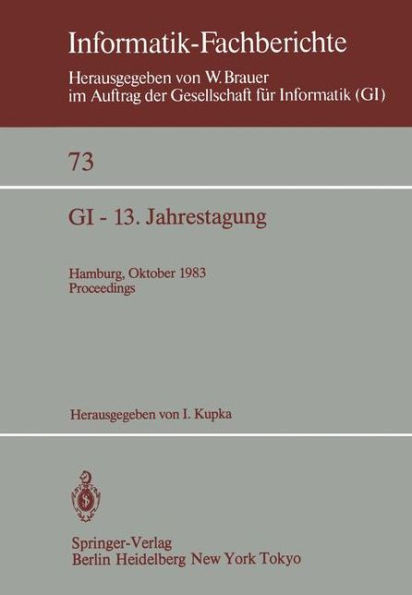 GI -- 13. Jahrestagung: Hamburg, 3.-7. Oktober 1983 Proceedings