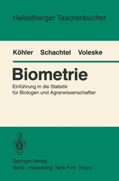 Biometrie: Einführung in Die Statistik Für Biologen Und Agrarwissenschaftler