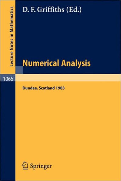 Numerical Analysis: Proceedings of the 10th Biennial Conference Held at Dundee, Scotland, June 28 - July 1, 1983