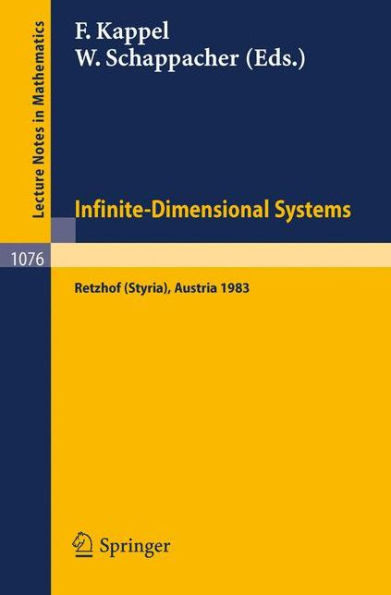 Infinite-Dimensional Systems: Proceedings of the Conference on Operator Semigroups and Applications Held in Retzhof (Styria), Austria, June 5-11, 1983