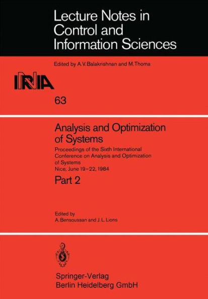 Analysis and Optimization of Systems: Proceedings of the Sixth International Conference on Analysis and Optimization of Systems Nice, June 19-22, 1984