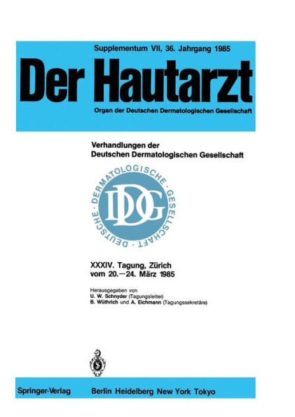 Verhandlungen Der Deutschen Dermatologischen Gesellschaft: XXXIV. Tagung Gehalten in Zürich Vom 20.-24. März 1985