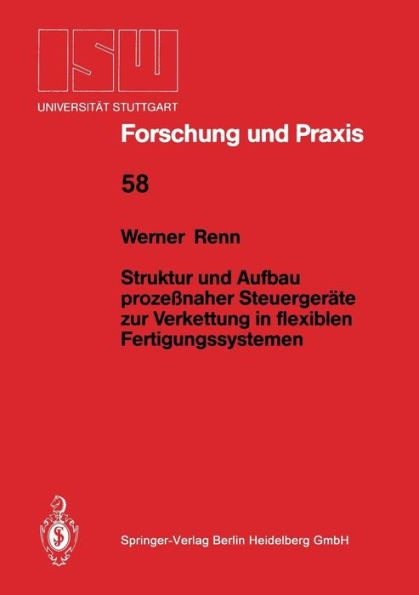 Struktur Und Aufbau ProzeÃŸnaher SteuergerÃ¤te Zur Verkettung in Flexiblen Fertigungssystemen