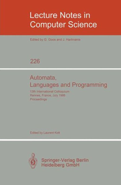 Automata, Languages and Programming: 13th International Colloquium, Rennes, France, July 15-19, 1986. Proceedings
