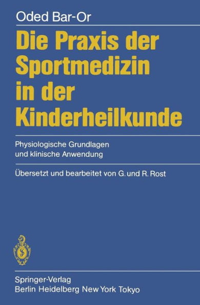 Die PRAXIS Der Sportmedizin in Der Kinderheilkunde: Physiologische Grundlagen Und Klinische Anwendung
