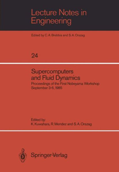 Supercomputers and Fluid Dynamics: Proceedings of the First Nobeyama Workshop September 3-6, 1985