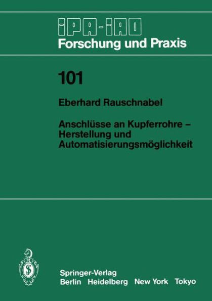 AnschlÃ¼sse an Kupferrohre -- Herstellung Und AutomatisierungsmÃ¶glichkeit: Herstellung Und AutomatisierungsmÃ¶glichkeit