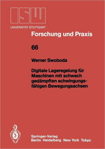 Digitale Lageregelung FÃ¼r Maschinen Mit Schwach GedÃ¤mpften SchwingungsfÃ¤higen Bewegungsachsen