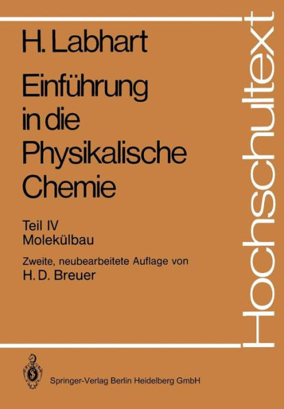 Einführung in Die Physikalische Chemie: Teil IV: Molekülbau