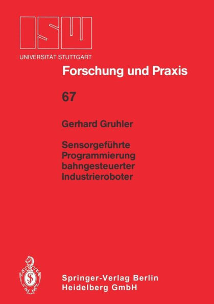 Sensorgeführte Programmierung Bahngesteuerter Industrieroboter