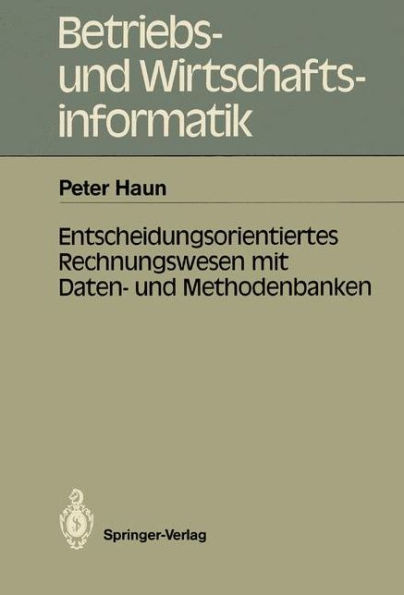 Entscheidungsorientiertes Rechnungswesen Mit Daten- Und Methodenbanken