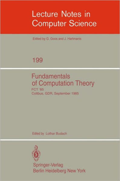 Fundamentals of Computation Theory: International Conference Fct '87 Kazan, Ussr, June 22-26, 1987. Proceedings