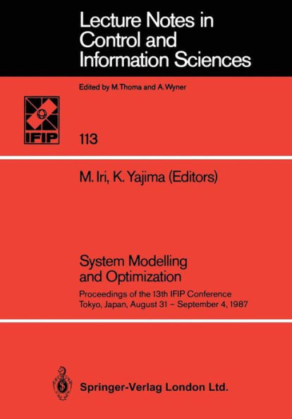 System Modelling and Optimization: Proceedings of the 13th Ifip Conference Tokyo, Japan, August 31 -- September 4, 1987