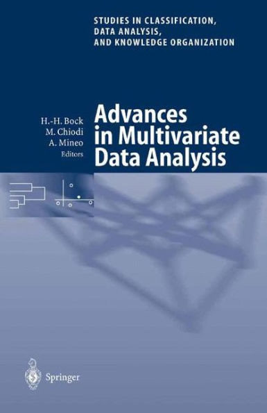 Advances in Multivariate Data Analysis: Proceedings of the Meeting of the Classification and Data Analysis Group (Cladag) of the Italian Statistical S