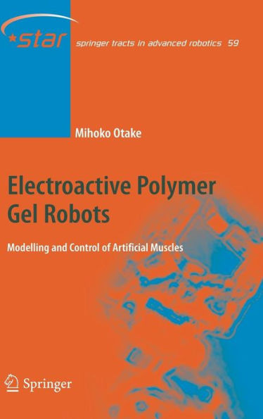 Electroactive Polymer Gel Robots: Modelling and Control of Artificial Muscles