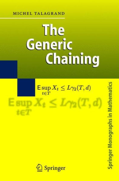 The Generic Chaining: Upper and Lower Bounds of Stochastic Processes