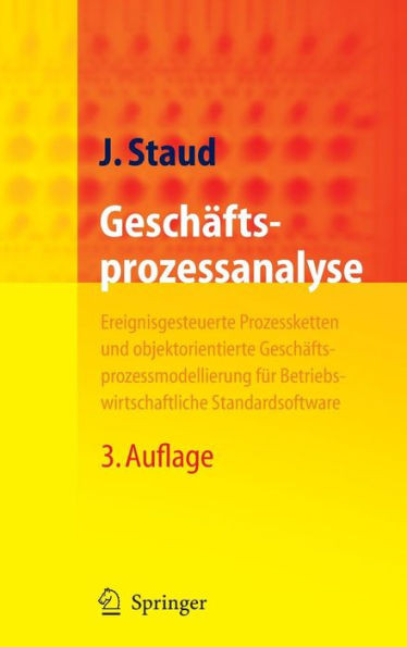 GeschÃ¤ftsprozessanalyse: Ereignisgesteuerte Prozessketten Und Objektorientierte GeschÃ¤ftsprozessmodellierung FÃ¼r Betriebswirtschaftliche Standardsoftw