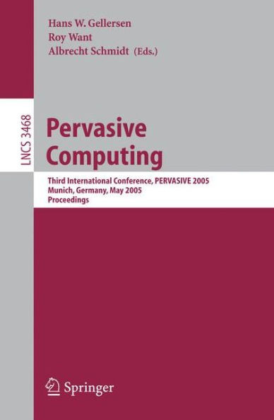 Pervasive Computing: Third International Conference, Pervasive 2005, Munich, Germany, May 8-13, 2005, Proceedings