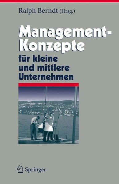 Management-Konzepte FÃ¼r Kleine Und Mittlere Unternehmen
