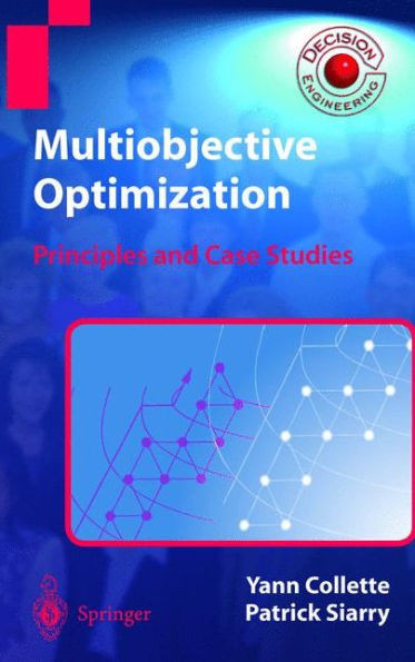 Multiobjective Optimization: Principles and Case Studies