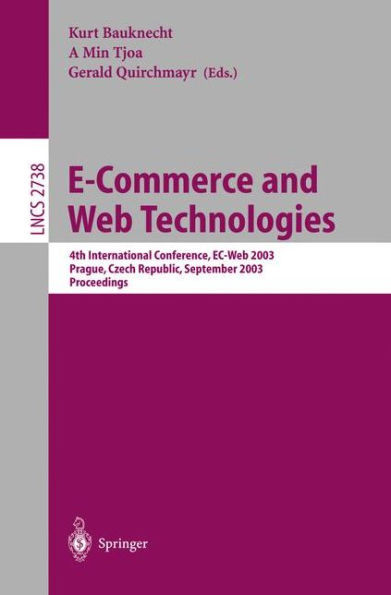 E-Commerce and Web Technologies: 4th International Conference, Ec-Web, Prague, Czech Republic, September 2-5, 2003, Proceedings