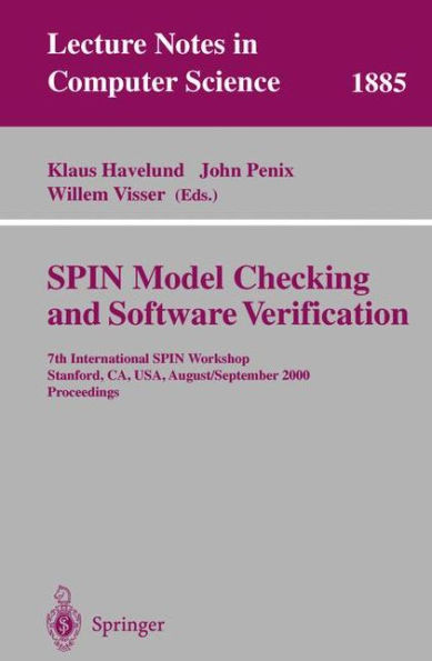 Spin Model Checking and Software Verification: 7th International Spin Workshop Stanford, Ca, Usa, August 30 - September 1, 2000 Proceedings