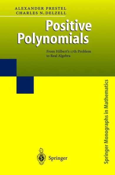 Positive Polynomials: From Hilbert's 17th Problem to Real Algebra