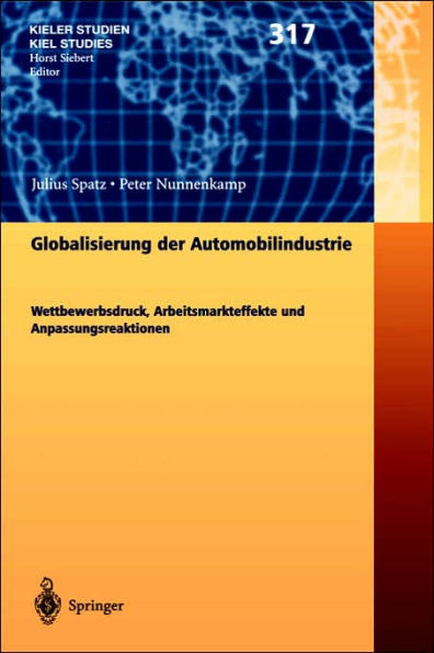 Globalisierung Der Automobilindustrie: Wettbewerbsdruck, Arbeitsmarkteffekte Und Anpassungsreaktionen