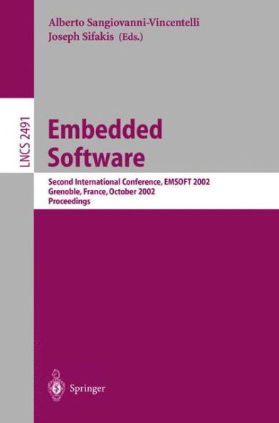 Embedded Software: Second International Conference, Emsoft 2002, Grenoble, France, October 7-9, 2002. Proceedings
