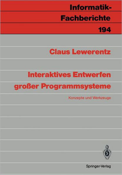 Interaktives Entwerfen Großer Programmsysteme: Konzepte Und Werkzeuge