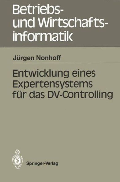 Entwicklung Eines Expertensystems FÃ¼r Das DV-Controlling