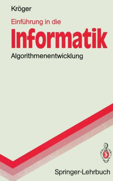Einführung in Die Informatik: Algorithmenentwicklung