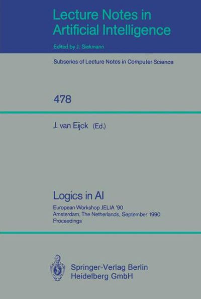 Logics in AI: European Workshop Jelia '90, Amsterdam, the Netherlands, September 10-14, 1990. Proceedings