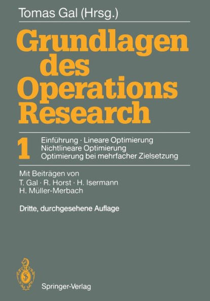 Grundlagen Des Operations Research: 1 EinfÃ¼hrung, Lineare Optimierung, Nichtlineare Optimierung, Optimierung Bei Mehrfacher Zielsetzung