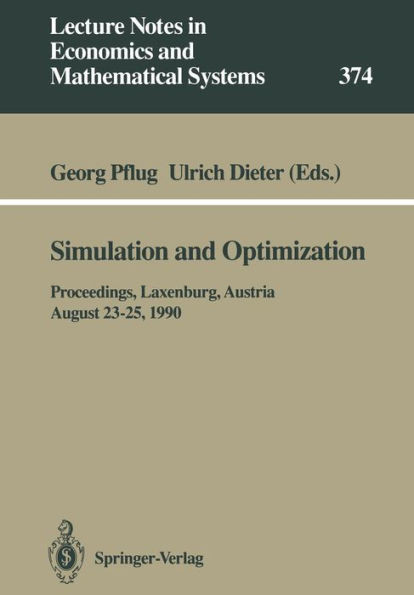 Simulation and Optimization: Proceedings of the International Workshop on Computationally Intensive Methods in Simulation and Optimization Held at the