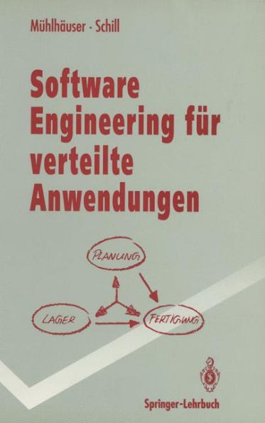 Software Engineering FÃ¼r Verteilte Anwendungen: Mechanismen Und Werkzeuge