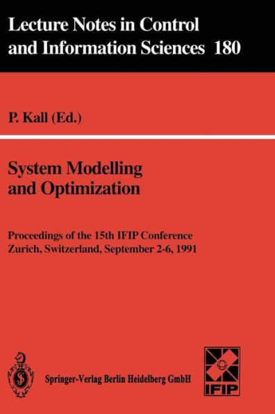 System Modelling and Optimization: Proceedings of the 15th Ifip Conference, Zurich, Switzerland, September 2-6, 1991