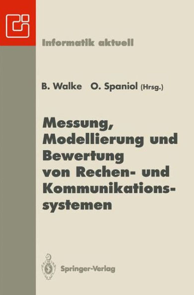 Messung, Modellierung Und Bewertung Von Rechen- Und Kommunikationssystemen: 7. Itg/Gi-Fachtagung, Aachen, 21.-23. September 1993