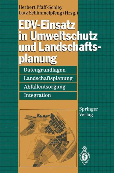 Edv-Einsatz in Umweltschutz Und Landschaftsplanung: Datengrundlagen, Landschaftsplanung, Abfallentsorgung, Integration