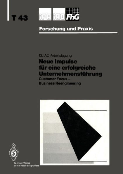 Neue Impulse FÃ¼r Eine Erfolgreiche UnternehmensfÃ¼hrung: Customer Focus -- Business Reengineering