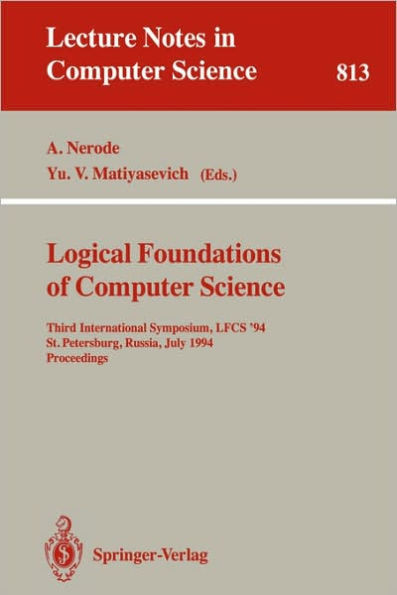 Logical Foundations of Computer Science: Third International Symposium, Lfcs '94, St. Petersburg, Russia, July 11-14, 1994. Proceedings