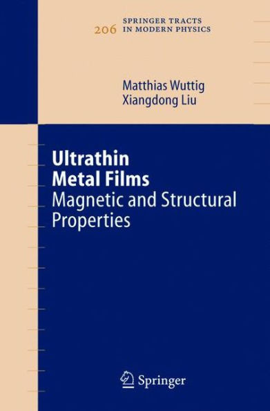 Ultrathin Metal Films: Magnetic and Structural Properties