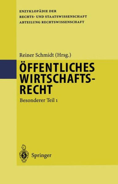 Öffentliches Wirtschaftsrecht: Besonderer Teil 1