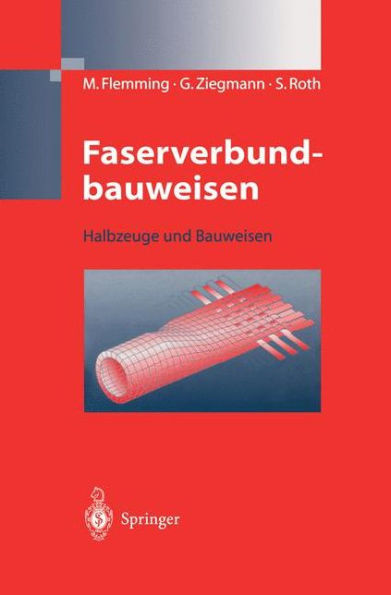 Faserverbundbauweisen: Halbzeuge Und Bauweisen