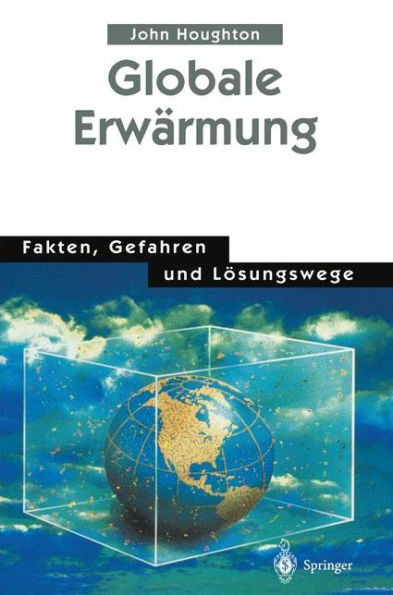 Globale ErwÃ¤rmung: Fakten, Gefahren Und LÃ¶sungswege