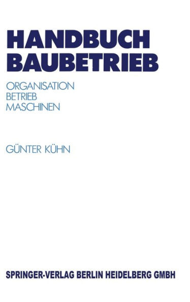 Handbuch Baubetrieb: Organisation Betrieb Maschinen