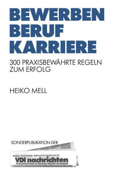 Bewerben Beruf Karriere: 300 PraxisbewÃ¤hrte Regeln Zum Erfolg