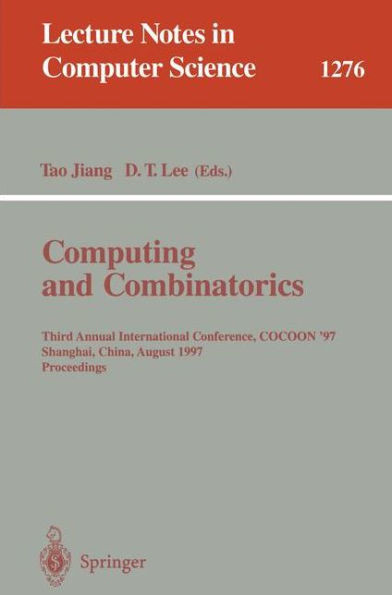 Computing and Combinatorics: Third Annual International Conference, Cocoon '97, Shanghai, China, August 20-22, 1997. Proceedings.